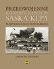 Przedwojenne Grochw, Kamionek, Saska Kpa. Najpikniejsze fotografie, Zieliski Jarosaw