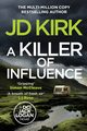 A Killer of Influence, Kirk JD