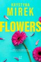 Flowers, Mirek Krystyna