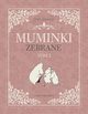 Muminki zebrane Tom 1, Jansson Tove