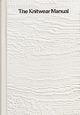 The Knitwear Manual, 