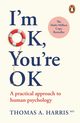 I'm Ok, You're Ok., Harris Thomas A.