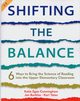 Shifting the Balance, Grades 3-5, Cunningham Katie, Burkins Jan, Yates Kari