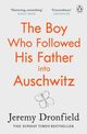 The Boy Who Followed His Father into Auschwitz, Dronfield Jeremy
