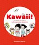 Kawaii! Your Step-by-Step Guide to Cute Japanese Drawing, Parot Annelore