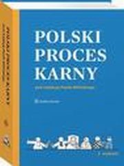 Polski proces karny, Barbara Janusz-Pohl, Martyna Kusak, Anna Gerecka-oyska, Piotr Karlik, Pawe Wiliski, Stanisaw Stachowiak