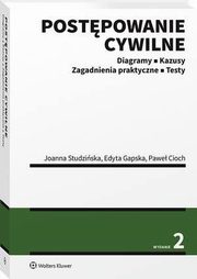 Postpowanie cywilne. Diagramy, kazusy, zagadnienia praktyczne, testy, Joanna Studziska, Pawe Cioch, Edyta Gapska