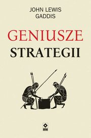 Geniusze strategii, John Lewis Gaddis