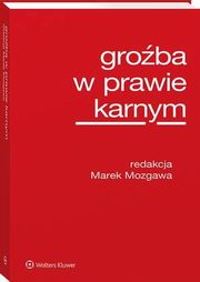 Groba w prawie karnym, Marek Mozgawa