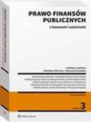 Prawo finansw publicznych z kazusami i pytaniami, Witold Srokosz, Andrzej Huchla, Krystyna Sawicka, Pawe Borszowski, Wiesawa Miemiec, Rafa Kowalczyk, Patrycja Zawadzka, Przemysaw Pest, Mateusz Lewandowski, Artur Halasz, Katarzyna Kopyciaska, Marek Kopyciaski, Pawe Lenio, Micha Stawiski, Dobros