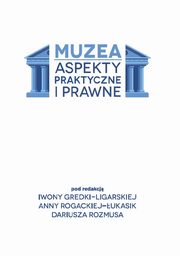 Muzea. Aspekty praktyczne i prawne, 