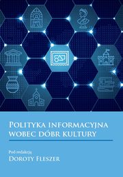 Polityka informacyjna wobec dobr kultury, 
