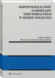 Odpowiedzialno samorzdu terytorialnego w sferze socjalnej, Mirosaw Stec, Katarzyna Maysa-Suliska