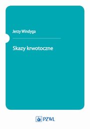 Skazy krwotoczne, Jerzy Windyga