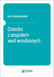 Dziecko z zespoem wad wrodzonych, Lech Korniszewski