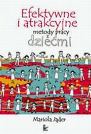 Efektywne i atrakcyjne metody pracy z dziemi, Mariola Jder