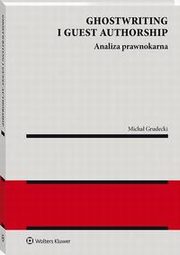 Ghostwriting i guest authorship. Analiza prawnokarna, Micha Grudecki