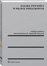 Zasada pewnoci w prawie podatkowym, Wojciech Morawski, Hanna Litwiczuk, Pawe Borszowski, Bogumi Brzeziski, Krzysztof Lasiski-Sulecki, Tomasz Woniak, Aneta Kamierczyk, Krzysztof Kolicki, Dagmara Dominik-Ogiska, Jadwiga Glumiska-Pawlic, Jowita Pustu, Adam Nita, Pawe Szczniak, Ha