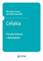 Celiakia, Mirosaw Jarosz, Jan Dzieniszewski
