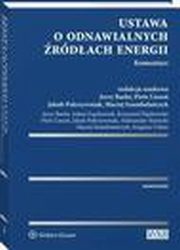 Ustawa o odnawialnych rdach energii. Komentarz, Jakub Pokrzywniak, Sergiusz Urban, Piotr Lisso, Adam Frckowiak, Krzysztof Hajdrowski, Maciej Szambelaczyk, Aleksander Stawicki, Jerzy Baehr, Jerzy Maria Baehr