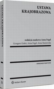 Ustawa krajobrazowa, Anna Fogel, Anna Staniewska, Grzegorz Gole