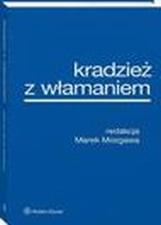 Kradzie z wamaniem, Piotr Zakrzewski, Andrzej Sakowicz, Piotr Girdwoy, Patrycja Kozowska-Kalisz, Marek Mozgawa, Aneta Michalska-Warias, Andrzej Wrzyszcz, Monika Patek, Magdalena Budyn-Kulik, Marek Kulik, Wiesaw Kozielewicz, Aleksandra Nowosad, Konrad Buczkowski, Katarzyn