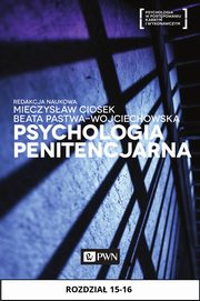 Psychologia penitencjarna. Rozdzia 15-16, ukasz Wirkus, Robert Poklek