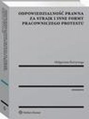 Odpowiedzialno prawna za strajk i inne formy pracowniczego protestu, Magorzata Kurzynoga