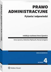 Prawo administracyjne. Pytania i odpowiedzi, Irena Lipowicz, Maciej Szmigiero, Radosaw Mdrzycki
