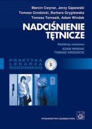 Nadcinienie ttnicze. Poradnik dla lekarzy rodzinnych, Tomasz Grodzicki