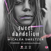 Sweet Dandelion, Micalea Smeltzer