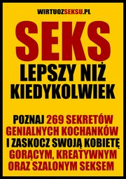 ksiazka tytu: Seks lepszy ni kiedykolwiek autor: Aleksander Wielki