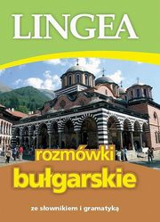 ksiazka tytu: Rozmwki bugarskie ze sownikiem i gramatyk autor: Lingea
