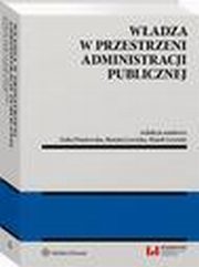 Wadza w przestrzeni administracji publicznej, Zofia Duniewska, Renata Lewicka, Marek Lewicki
