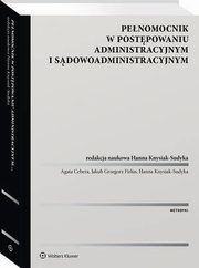 Penomocnik w postpowaniu administracyjnym i sdowoadministracyjnym, Hanna Knysiak-Sudyka, Jakub Firlus, Agata Cebera