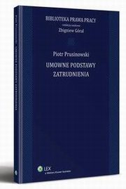 Umowne podstawy zatrudnienia, Piotr Prusinowski, Zbigniew Gral
