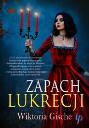 ksiazka tytu: Zapach lukrecji autor: Wiktoria Gische