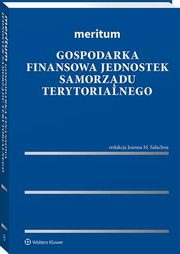 Meritum. Gospodarka finansowa jednostek samorzdu terytorialnego, Anna Ostrowska, Dorota Adamek-Hyska, Joanna M. Salachna, Marcin Tyniewicki, Maciej Berek, Joanna Magorzata Salachna, Klaudia Stelmaszczyk-Borszowska, Kamil Piotr Kowalewski, Kamil Kowalewski, Ewa Lotko