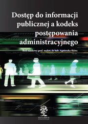 Dostp do informacji publicznej a kodeks postpowania administracyjnego, Agnieszka Skra