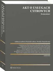 Akt o usugach cyfrowych. Komentarz, Zbigniew Oko, Anna Kobylaska, Monika Susako, Damian Flisak, Monika Jagielska, Mariusz Jagielski, Arwid Mednis, Witold Chomiczewski, Dominik Lubasz, Monika Namysowska, Berenika Kaczmarek-Templin, Gabriela Bar, Edyta Bielak-Jomaa, Karolina Gazowska, M
