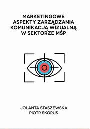 Marketingowe aspekty zarzdzania komunikacj wizualn w sektorze MP, 