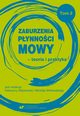 Zaburzenia pynnoci mowy ? teoria i praktyka Tom 2, 