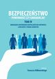 Bezpieczestwo - powinno czy gwarancja? Tom. IV Obowiazek zapewnienia bezpieczestwa obywateli a wolnoci i prawa jednostki, 