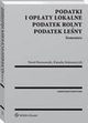 Podatki i opaty lokalne. Podatek rolny. Podatek leny. Komentarz, Pawe Borszowski, Klaudia Stelmaszczyk