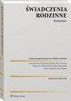 wiadczenia rodzinne. Komentarz, Marek Mczyski, Katarzyna Maysa-Suliska, Piotr Lisowski, Anna Kawecka, Przemysaw Kledzik, Joanna Sapeta, Adam Ostapski