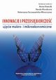 Innowacje i przedsibiorczo - ujcie makro- i mikroekonomiczne, 