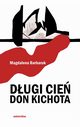 Dugi cie Don Kichota, Magdalena Barbaruk