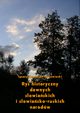 Rys historyczny dawnych sowiaskich i sowiasko-ruskich narodw, Ignacy Benedykt Rakowiecki