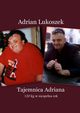 Tajemnica Adriana, Adrian Lukoszek