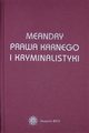 Meandry prawa karnego i kryminalistyki. Ksiga jubileuszowa prof. zw. dra hab. Stanisawa Pikulskiego, Jerzy Kasprzak, Wojciech Cielak, Izabela Nowicka